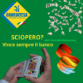 SCIOPERO: VINCE SEMPRE IL BANCO.                   La soluzione Confintesa FP